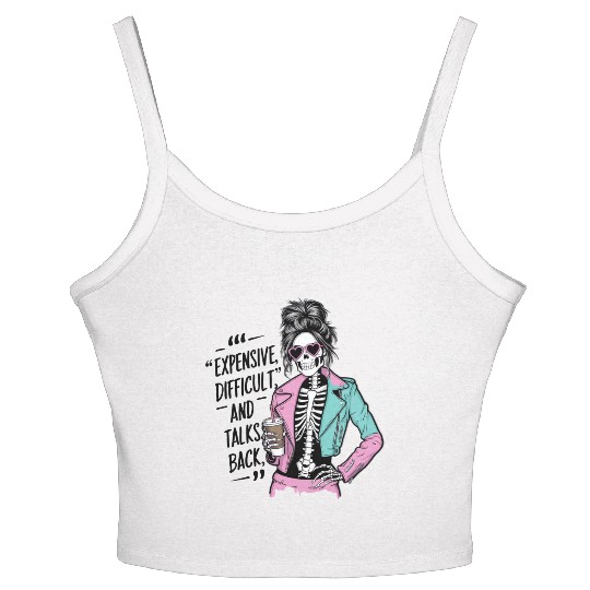 expensive difficult and talks back Women's Spaghetti Strap Tank Top