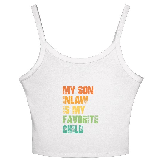 My Son In Law Is My Favorite Child Women's Spaghetti Strap Tank Top