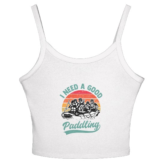 I Need A Good Paddling White Water Rafting Women's Spaghetti Strap Tank Top