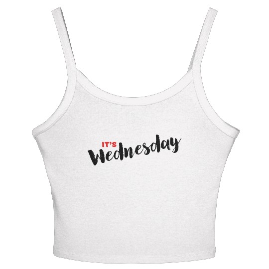 Day Name Women's Spaghetti Strap Tank Top for Daily - It's Wednesday