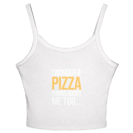 I Wonder If PIZZA Thinks About Me Too... Women's Spaghetti Strap Tank Top