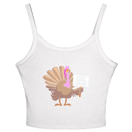 Funny Turkey Hunter Bird Hunting Hunt More Deer Women's Spaghetti Strap Tank Top