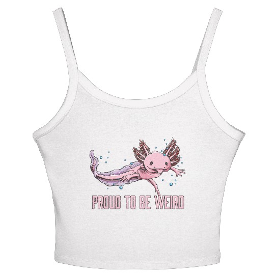 Proud to Be Weird Axolotl Animal Lover Salamander Women's Spaghetti Strap Tank Top