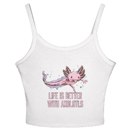 Life Is Better with Axolotls Salamander Sayings Ax Women's Spaghetti Strap Tank Top