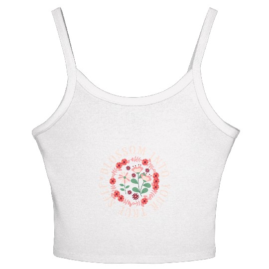 Blossom Into Your True Self Positive Quote Girls Women's Spaghetti Strap Tank Top