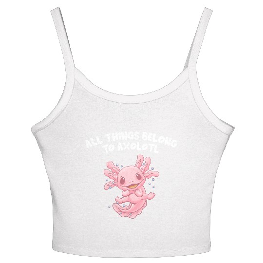 All Things Belong to Axolotl Funny Animal Lover Hu Women's Spaghetti Strap Tank Top
