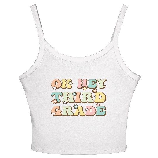 Hey Third Grade Women's Spaghetti Strap Tank Top Fun 3rd Grade to School