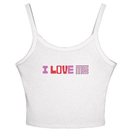 I love me shirtchill Women's Spaghetti Strap Tank Top
