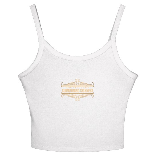 Sorry I'm Late I Had Summoning Sickness Funny Game Women's Spaghetti Strap Tank Top