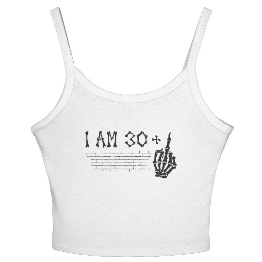 I Am 30 Plus Middle Finger - 31st Birthday Women's Spaghetti Strap Tank Top