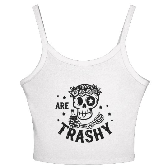 Are Trashy Women's Spaghetti Strap Tank Top