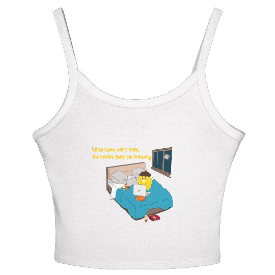 When sleep won t come the movies keep me company Women's Spaghetti Strap Tank Top