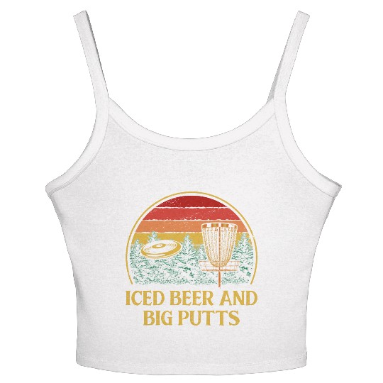 Iced Beer and Big Putts Disc Golf Beer Lover Golfe Women's Spaghetti Strap Tank Top