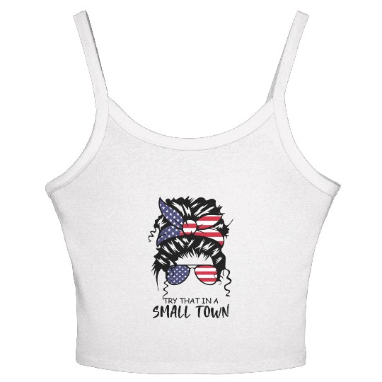 Try That In a Small Town US Flag Girl Women's Spaghetti Strap Tank Top