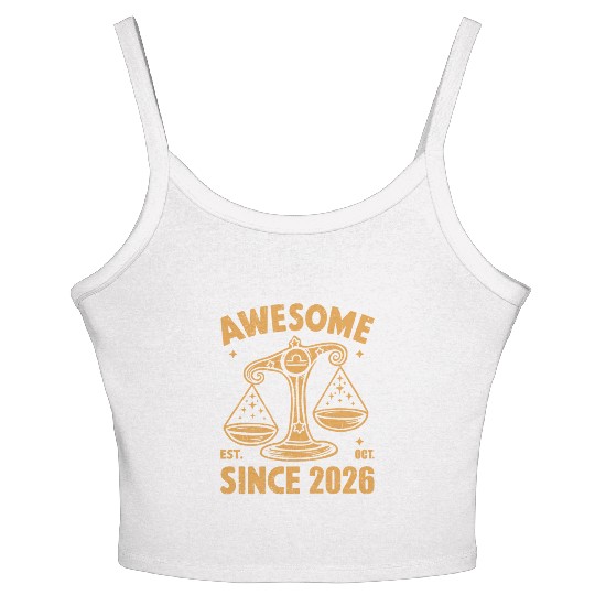 Awesome Since 2026 Libra Zodiac Birthday October Women's Spaghetti Strap Tank Top