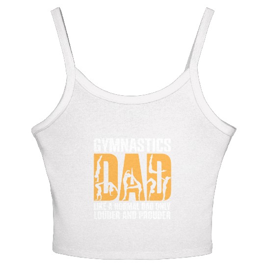 Only Louder & Proudere Dad Funny Gymnastics Dad Women's Spaghetti Strap Tank Top