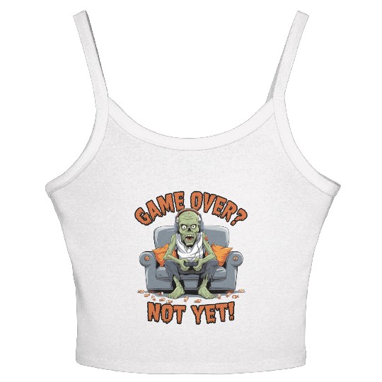 Game Over? Not Yet! - Funny Gamer Zombie Design Women's Spaghetti Strap Tank Top