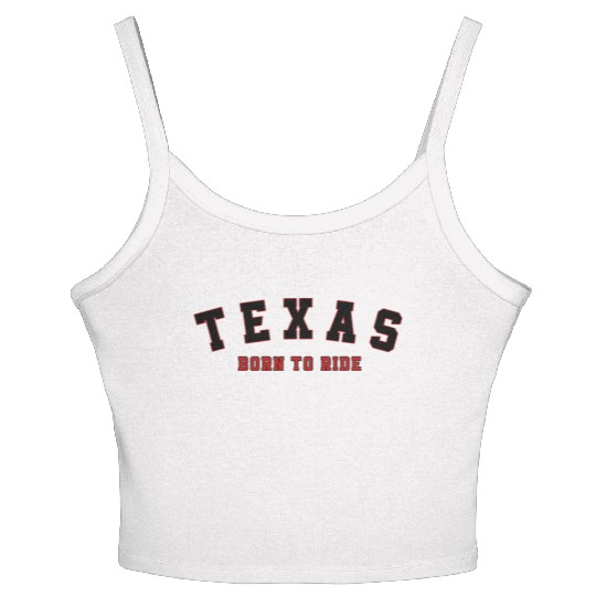 Texas Born to Ride - Rider CityClub Women's Spaghetti Strap Tank Top