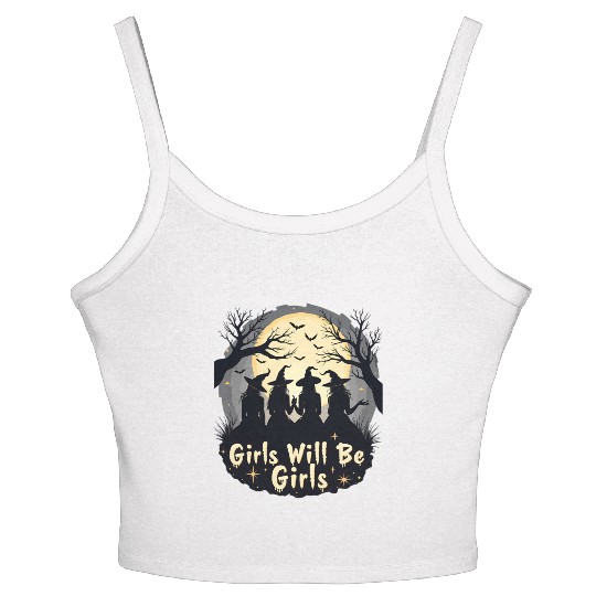 Girls Will Be Girls Women's Spaghetti Strap Tank Top