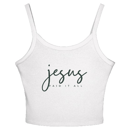 Jesus Paid it all Women's Spaghetti Strap Tank Top