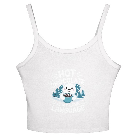 Hot Chocolate Is My Love Language Winter Bear Women's Spaghetti Strap Tank Top