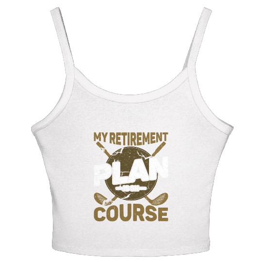 My Retirement Plan Is On Course 6 Women's Spaghetti Strap Tank Top