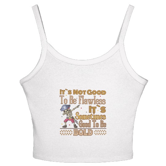 Pirate Skeleton Dabbing, Be Bold Inspiration Women's Spaghetti Strap Tank Top