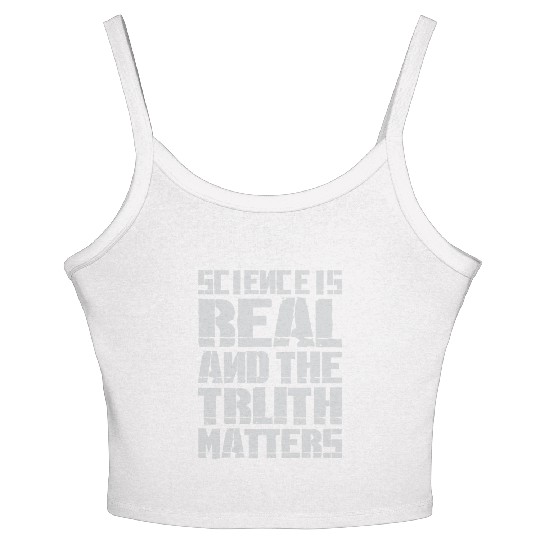Science Is Real And The Truth Matters Women's Spaghetti Strap Tank Top