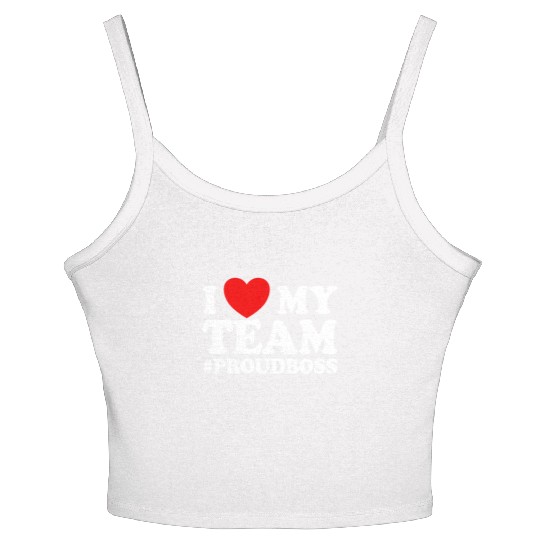 I Love My Team #ProudBoss Boss Women's Spaghetti Strap Tank Top