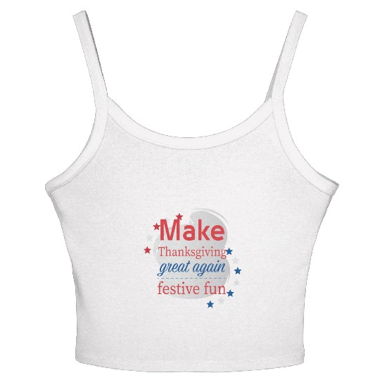 Make Thanksgiving Great Again Women's Spaghetti Strap Tank Top