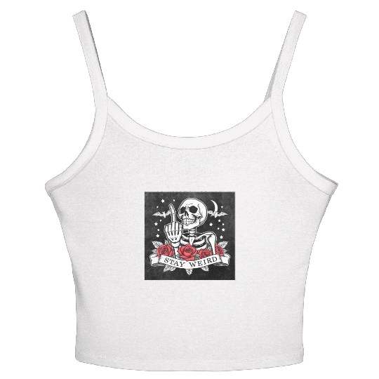 Stay weird skeleton middle finger Women's Spaghetti Strap Tank Top