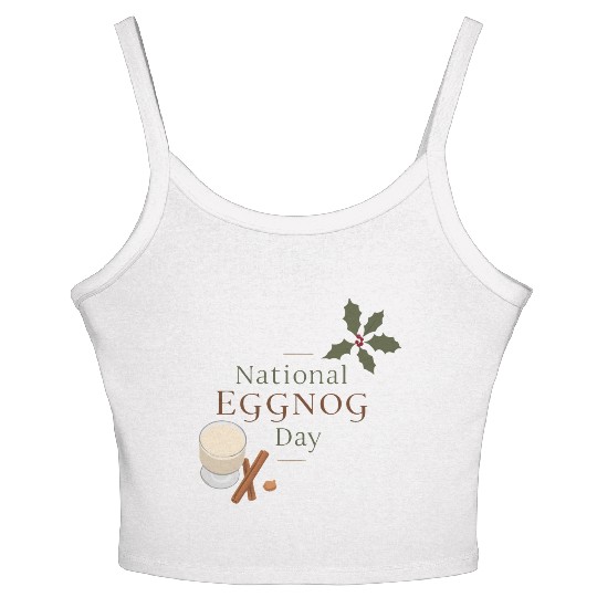 Celebrate National Eggnog Day Women's Spaghetti Strap Tank Top