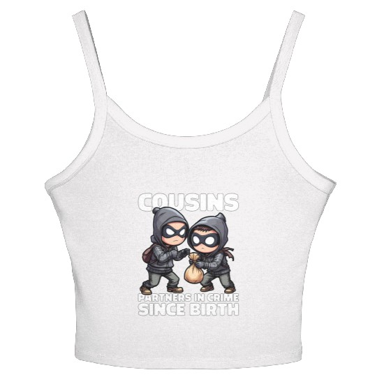 COUSINS PARTNERS IN CRIME SINCE BIRTH Women's Spaghetti Strap Tank Top