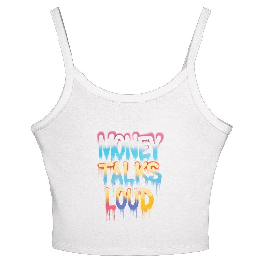 Money Talks Art Women's Spaghetti Strap Tank Top
