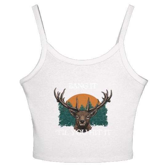 Bang It til You Hit It Deer Bowhunting Elk Women's Spaghetti Strap Tank Top