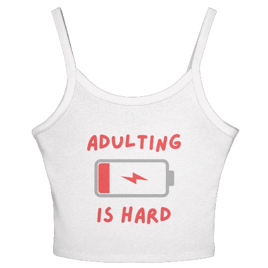 Adulting is hard Women's Spaghetti Strap Tank Top