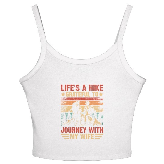 Life s a Hike Grateful to Journey with My Wife Women's Spaghetti Strap Tank Top