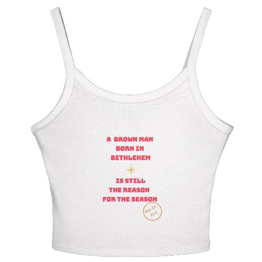 Brown Man Born In Bethlehem 2 Women's Spaghetti Strap Tank Top