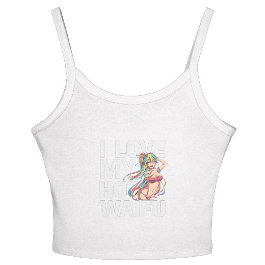 I Love My Hot Waifu - Fun and Bold Anime Art Women's Spaghetti Strap Tank Top