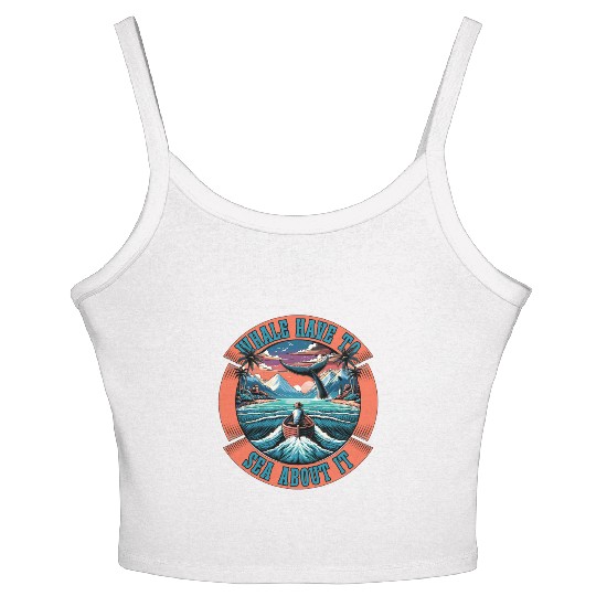 Whale Watching Whale Have To Sea Marine Animal Women's Spaghetti Strap Tank Top