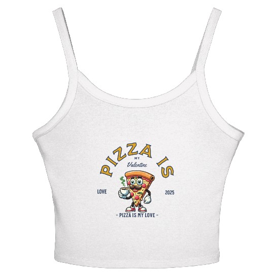 Pizza Is My Valentine Cheesy Love Women's Spaghetti Strap Tank Top