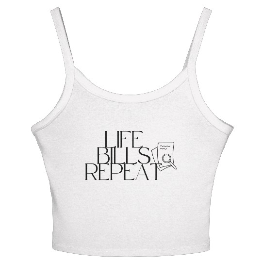 Life bills repeat adulting Women's Spaghetti Strap Tank Top
