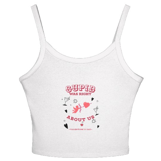 CUPID WAS RIGHT ABOUT US Women's Spaghetti Strap Tank Top