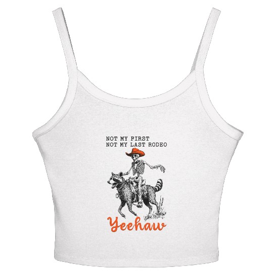 Not My First Not My Last Rodeo Yeehaw Skeleton Women's Spaghetti Strap Tank Top