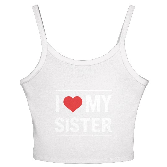 I Love My Sister Family Love Heart Gift Women's Spaghetti Strap Tank Top