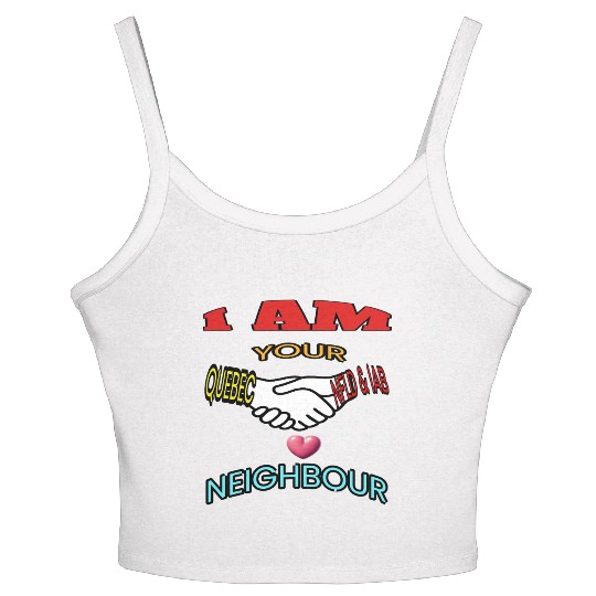 I AM YOUR NEIGHOUR QUEBEC AND NFLD LABRADOR Women's Spaghetti Strap Tank Top