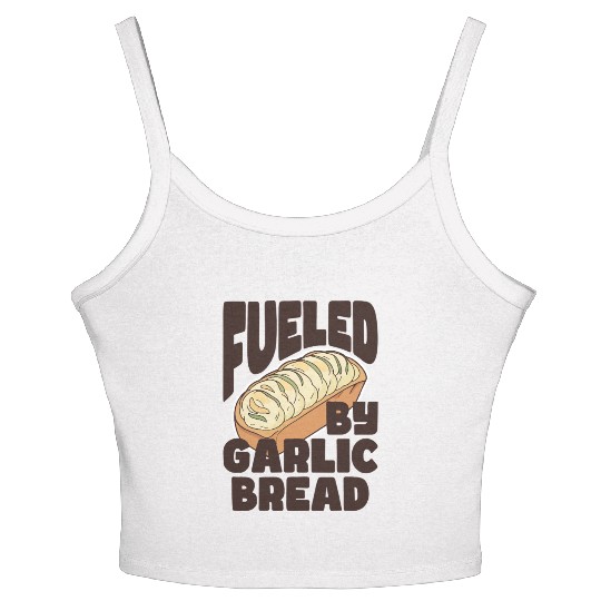 Fueled by Garlic Bread – Endless Power Women's Spaghetti Strap Tank Top