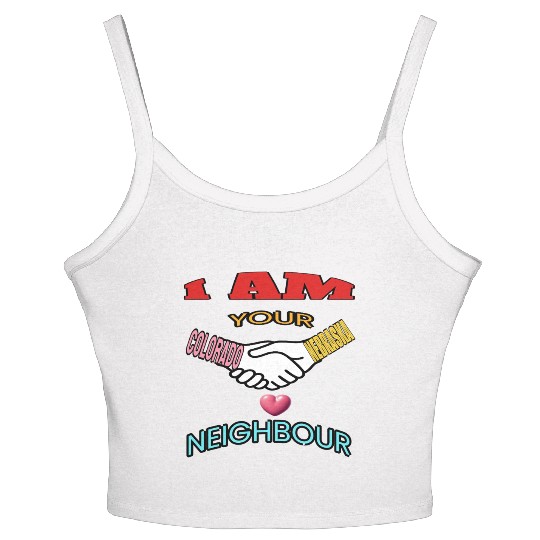 I AM YOUR NEIGHOUR COLORADO AND NEBRASKA Women's Spaghetti Strap Tank Top