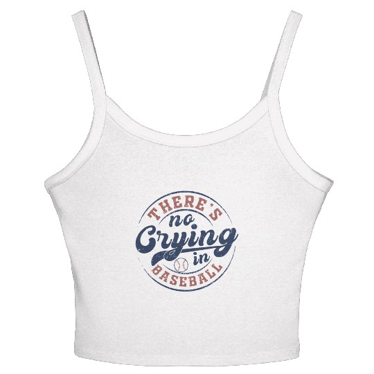 There's No Crying In Baseball Women's Spaghetti Strap Tank Top