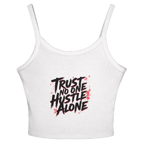 Trust No One Hustle Alone - Graffiti Style Women's Spaghetti Strap Tank Top